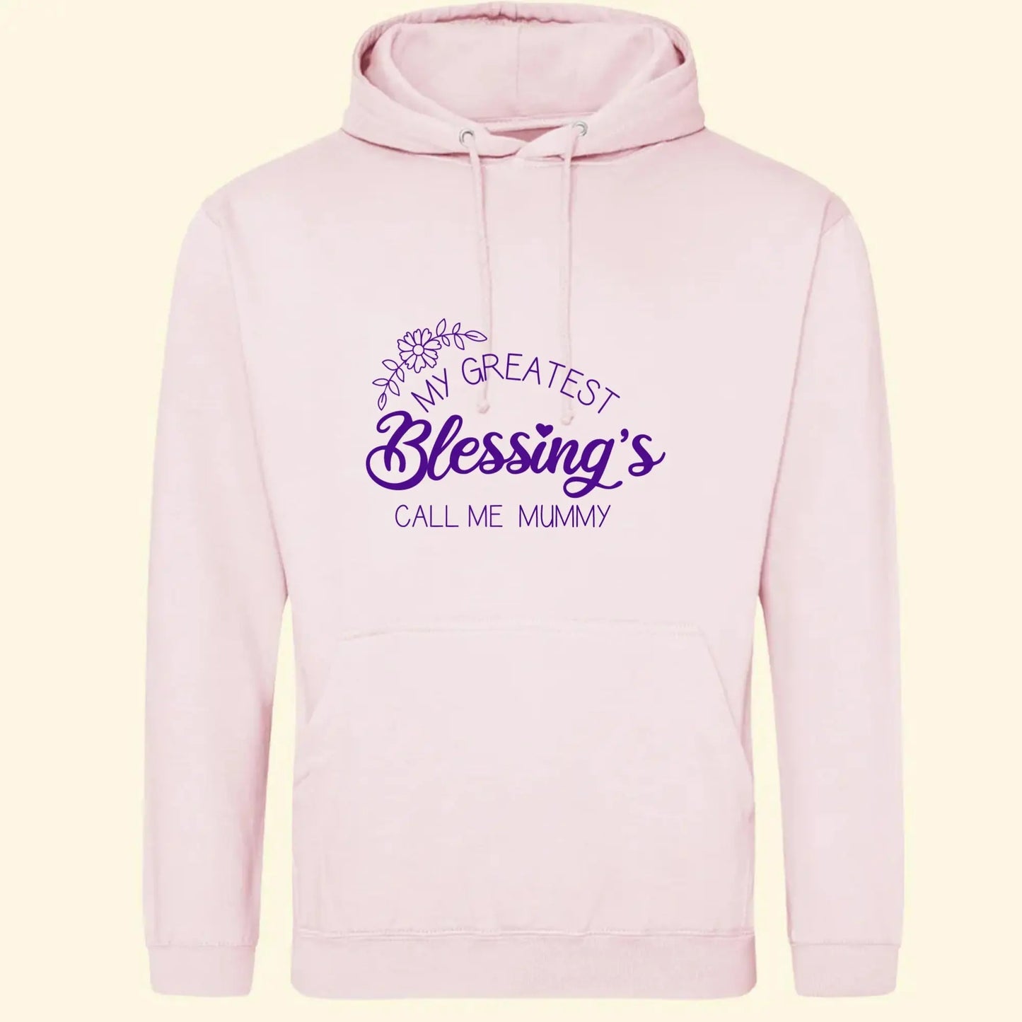 Light pink hoodie with the text My Greatest Blessings Call Me Mummy with a flower design printed on the front
