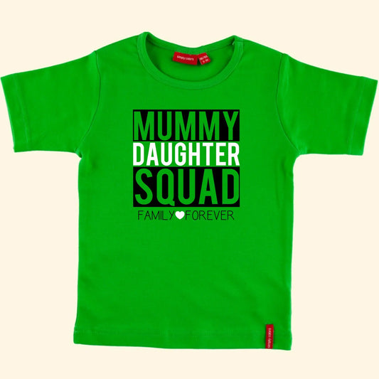 Green t shirt with Mummy, Squad, Family Forever printed in black and Daughter and heart printed in white