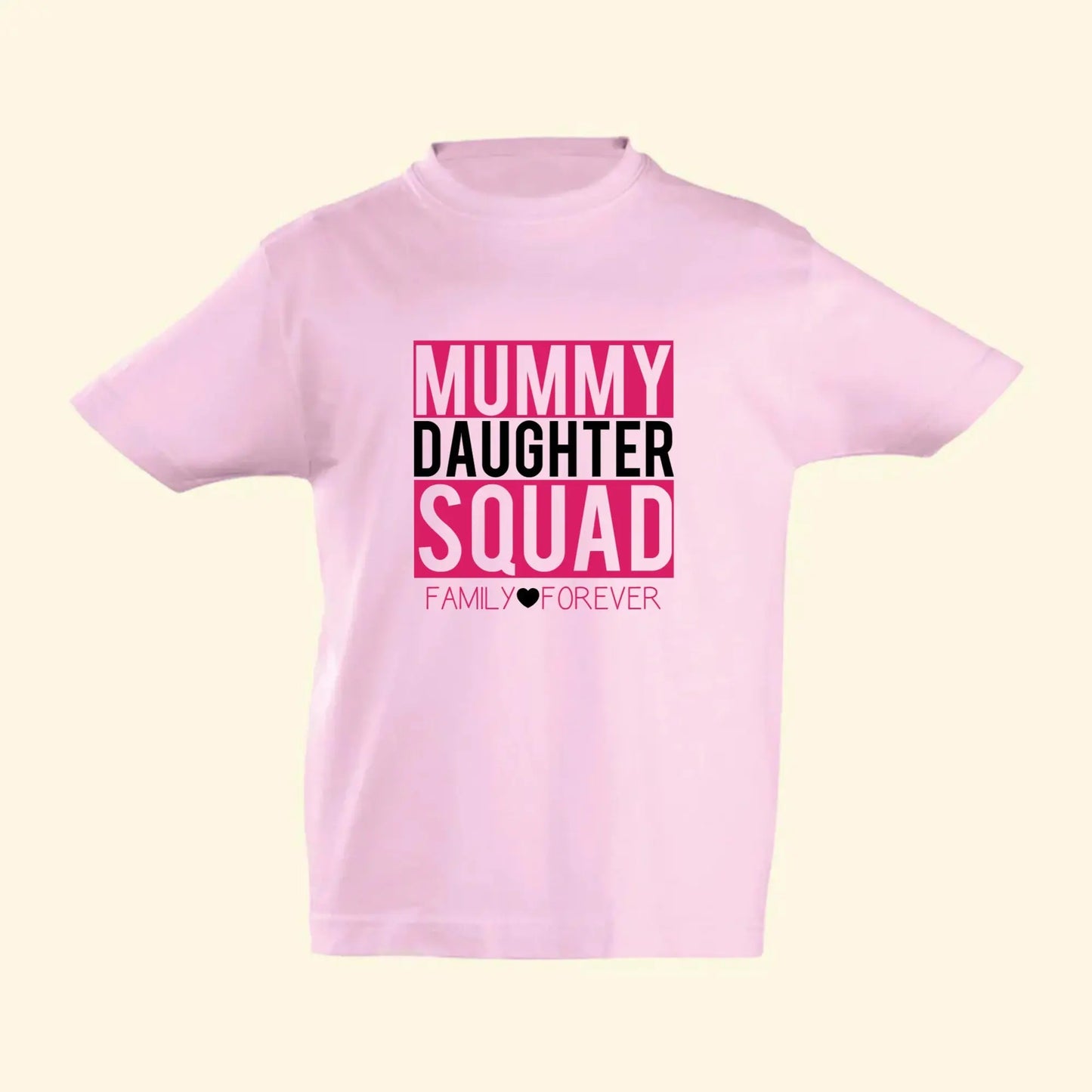 Light Pink kids t shirt with Mummy, Squad, Family Forever printed in fuchsia pink and Daughter and heart printed in black
