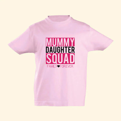 Light Pink kids t shirt with Mummy, Squad, Family Forever printed in fuchsia pink and Daughter and heart printed in black