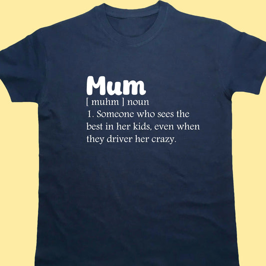 Navy adult t shirt with Mum printed at the top with the noun [muhm] printed under neither with a description of the mum.