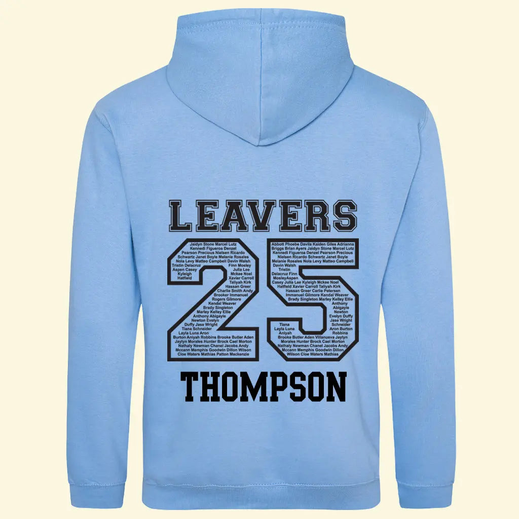 Cornflower blue leavers hoodie with the text LEAVERS and the number 25 on the back with the year groups pupil names typed in the number. The students surname (Thompson) is printed under the number 25 in black on the back of the hoodie